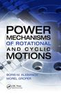 Power Mechanisms of Rotational and Cyclic Motions By Boris M. Klebanov, Morel Groper Cover Image