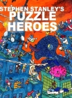 Stephen Stanley's Puzzle Heroes By Stephen Stanley (Illustrator) Cover Image