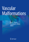 Vascular Malformations By Ajay K. Khanna (Editor), Satyendra K. Tiwary (Editor) Cover Image