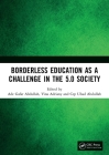Borderless Education as a Challenge in the 5.0 Society: Proceedings of the 3rd International Conference on Educational Sciences (Ices 2019), November Cover Image