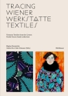 Tracing Wiener Werkstätte Textiles: Viennese Textiles from the Cotsen Textile Traces Study Collection By Régine Bonnefoit (Editor), Marie-Eve Celio-Scheurer (Editor) Cover Image
