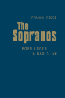 The Sopranos: Born Under a Bad Sign (Toronto Italian Studies) Cover Image