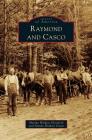 Raymond and Casco By Martha Watkins Glassford, Pamela Watkins Grant Cover Image