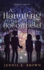 A Haunting in Hollowfield By Jennie Brown Cover Image