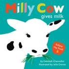 Milly Cow Gives Milk (Follow My Food) By Deborah Chancellor, Julia Groves (Illustrator) Cover Image