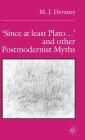 'Since at Least Plato ...' and Other Postmodernist Myths By M. Devaney Cover Image