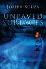 Unpaved Surfaces By Joseph Souza Cover Image