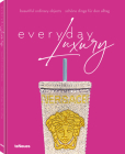 Everyday Luxury: Beautiful Ordinary Objects Cover Image