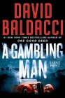 A Gambling Man By David Baldacci Cover Image