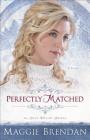 Perfectly Matched (Blue Willow Brides #3) Cover Image