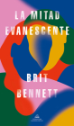 La mitad evanescente / The Vanishing Half By Brit Bennett Cover Image