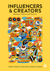 Influencers and Creators: Business, Culture and Practice By Robert Kozinets, Ulrike Gretzel, Rossella Gambetti Cover Image