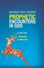 Prophetic Encounters in God: Heaven Is Not Far By Maurice Paul Obonyo Cover Image