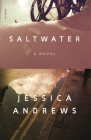 Saltwater: A Novel By Jessica Andrews Cover Image