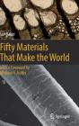 Fifty Materials That Make the World By Ian Baker Cover Image