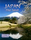 Japan - The Land (Revised, Ed. 3) (Lands) By Bobbie Kalman Cover Image