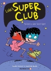 Lola's Super Club #1: My Dad is a Super Secret Agent (Lola’s Super Club #1) By Christine Beigel Cover Image
