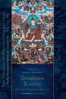 Shangpa Kagyu: The Tradition of Khyungpo Naljor, Part One: Essential Teachings of the Eight Practice Lineages of Tibet, Volume 11 (The Treasury of Precious Instructions) By Jamgon Kongtrul Lodro Taye, Sarah Harding (Translated by) Cover Image