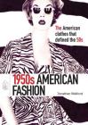 1950s American Fashion (Shire Library USA) By Jonathan Walford Cover Image