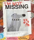 I'm Not Missing By Kashelle Gourley, Skylar Hogan (Illustrator) Cover Image