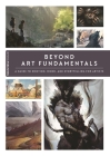 Beyond Art Fundamentals By 3DTotal Publishing (Editor) Cover Image