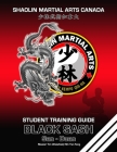 Shaolin Martial Arts Canada- Black Sash 3rd Duan Guide By Timothy Wakefield, Shi Yan Feng Cover Image