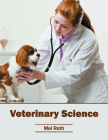 Veterinary Science By Mel Roth (Editor) Cover Image