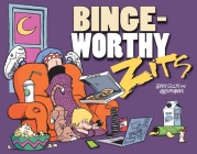 Bingeworthy: A Zits Treasury By Jerry Scott, Jim Borgman Cover Image
