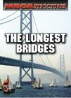The Longest Bridges (Megastructures) By Susan Mitchell Cover Image