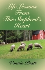 Life Lessons From This Shepherd's Heart By Vonnie Pratt Cover Image