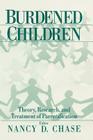 Burdened Children: Theory, Research, and Treatment of Parentification Cover Image