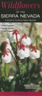 Wildflowers of the Sierra Nevada: A Guide to Common Native Species By Steven Hartman Cover Image