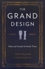 The Grand Design: Male and Female He Made Them By Owen Strachan, Gavin Peacock Cover Image