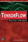 Tensorflow Pocket Primer By Oswald Campesato Cover Image