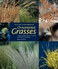 The Color Encyclopedia of Ornamental Grasses: Sedges, Rushes, Restios, Cat-tails, and Selected Bamboos By Rick Darke (Contributions by) Cover Image