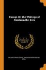 Essays on the Writings of Abraham Ibn Ezra By Michael Friedlander, Abraham Meir Ben Ibn Ezra Cover Image