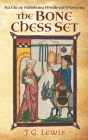The Bone Chess Set: An Ela of Salisbury Medieval Mystery By J. G. Lewis Cover Image