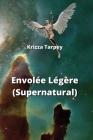 Envolée Légère (Supernatural) By Krizza Tarpey Cover Image