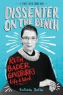 Dissenter On The Bench: Ruth Bader Ginsburg's Life and Work Cover Image