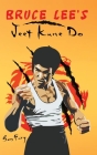 Bruce Lee's Jeet Kune Do: Jeet Kune Do Training and Fighting Strategies (Self-Defense #4) By Sam Fury, Diana Mangoba (Illustrator) Cover Image
