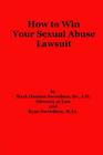 How To Win Your Sexual Abuse Lawsuit Cover Image
