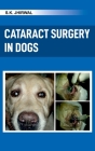 Cataract Surgery in Dogs By S. K. Jhirwal Cover Image