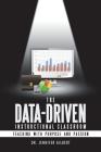 The Data-Driven Instructional Classroom: Teaching with Purpose and Passion Cover Image