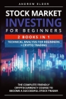 Stock Market Investing for Beginners: The Complete Friendly Cryptocurrency Course to Become a Successful Stock Trader By Andrew Elder Cover Image