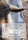 Everything you Never thought you'd Need to Know About Goats By Sandra Doris Miller (Editor), Melissa Dee Foster, John Edward Foster Cover Image