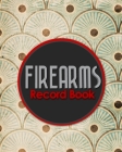 Firearms Record Book: ATF Bound Book, Gun Inventory, FFL A&D Book, Firearms Record Book, Vintage/Aged Cover Cover Image