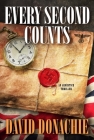 Every Second Counts: An Armistice Thriller By David Donachie Cover Image