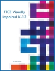 FTCE Visually Impaired K-12 By Iris Q. McKinley Cover Image