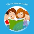 ABCs of Medicine for Kids Cover Image