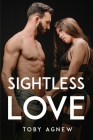 Sightless Love By Toby Agnew Cover Image